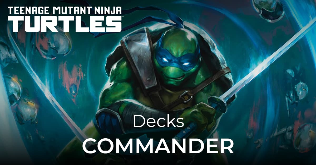 Quelles cartes ajouter à votre deck Commander Tortues Ninja ?