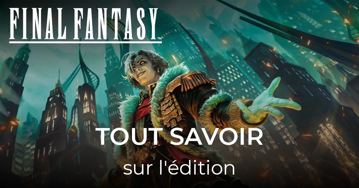 article tout savoir de l'édition Magic - Final Fantasy 40-21