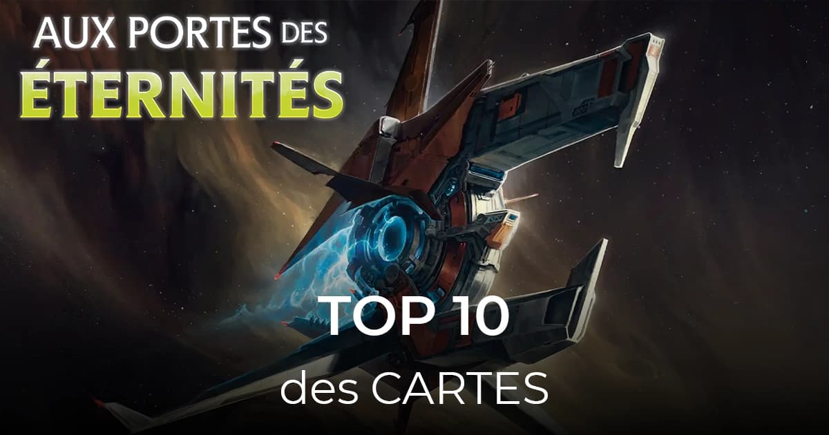 article top 10 des cartes aux portes des éternités 40-21