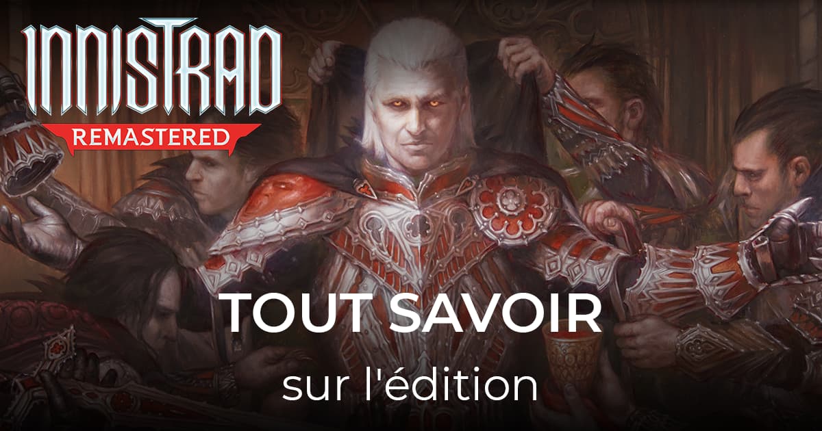 article tout savoir sur l'édition innistrad remastered 40-21