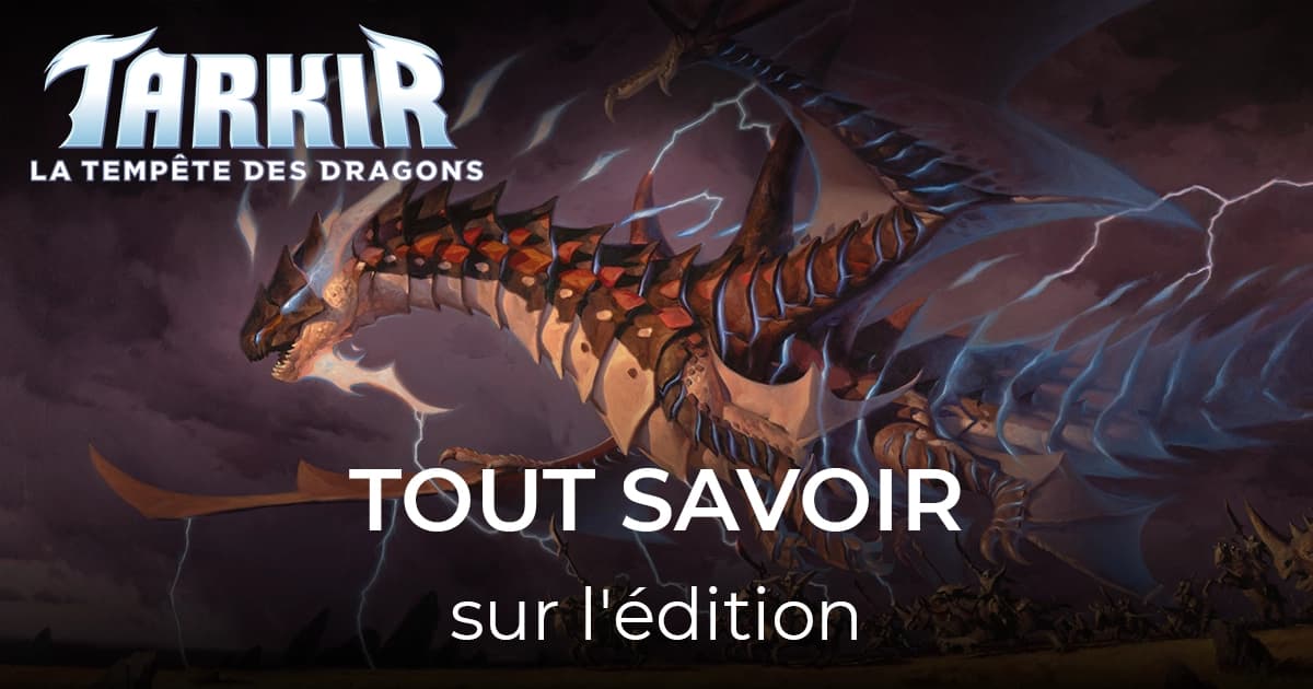 article tout savoir sur l'édition tarkir la tempête des dragons 40-21