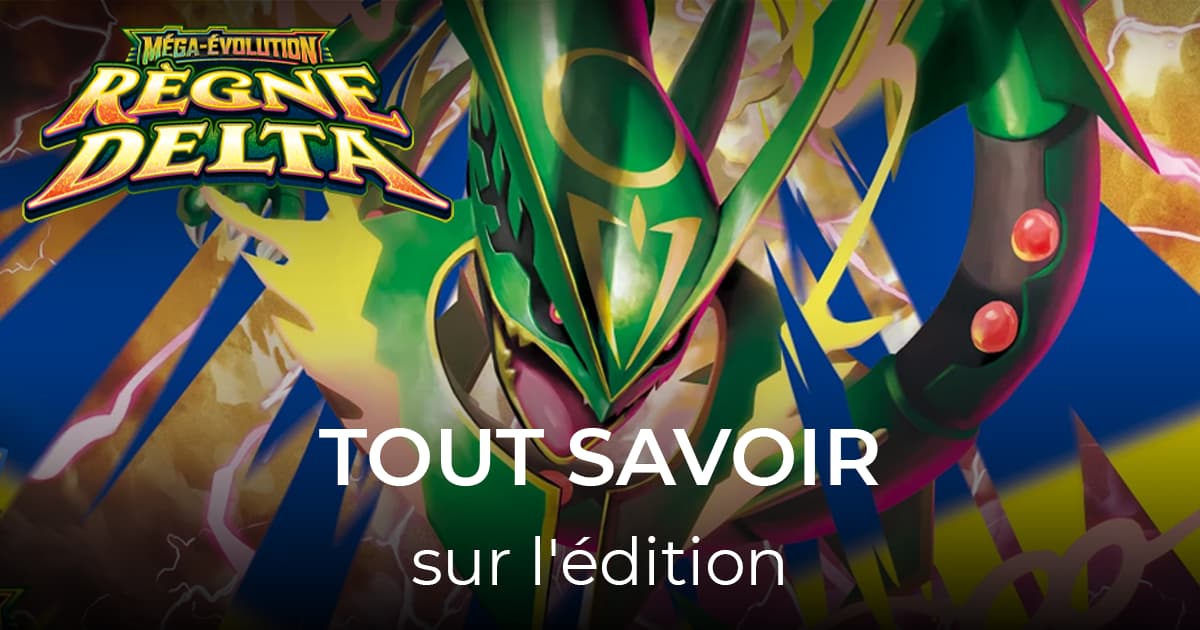 Tout savoir sur l'extension Pokémon ME06 Méga-Évolution – Règne Delta