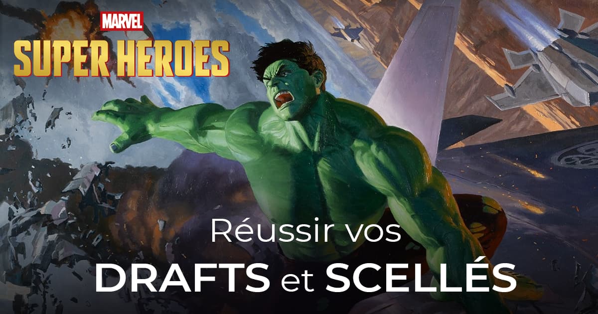 Marvel Super Heroes : Notre guide pour le draft et le scellé