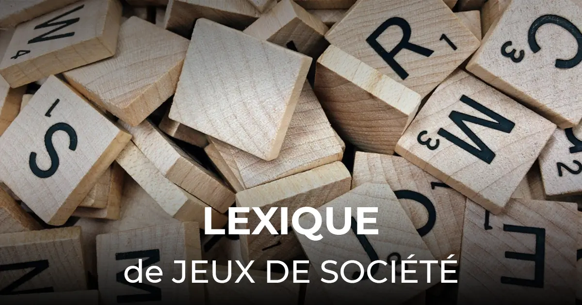 article glossaire jeux de société 40-21