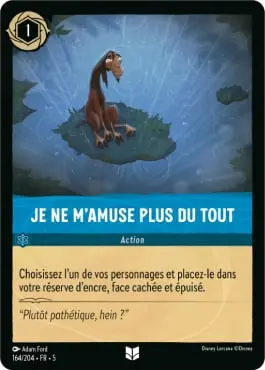 Je ne m'amuse plus du tout
