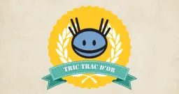 Tric Trac d'Or