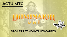 Dominaria Uni : Spoilers et Nouvelles Cartes