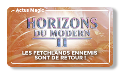 Horizons du Modern 2 : les fetchlands ennemis sont de retour !