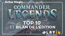 Commander Légendes : Top 10 et bilan de l'édition