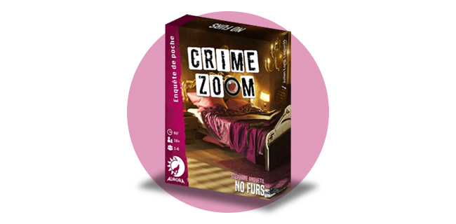 Boites de jeu Crime Zoom No Furs