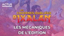 Les cavernes oubliées d'Ixalan : les mécaniques de l'édition