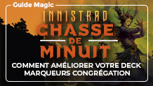 Innistrad : Chasse de Minuit : Quelles cartes ajouter à votre deck Marqueurs Congrégation ?