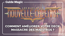 Les Rues de La Nouvelle-Capenna : Quelles cartes ajouter à votre deck Massacre des Maestros ?