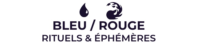 Bleu / Rouge Rituels & Éphémères