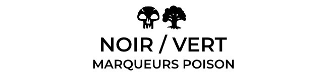 Noir / Vert : Marqueurs Poison