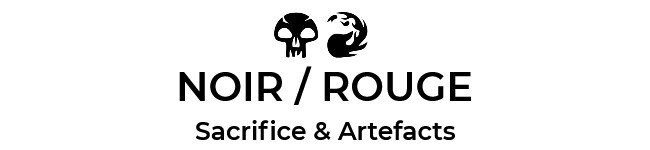 Noir / Rouge Sacrifice & Artefacts