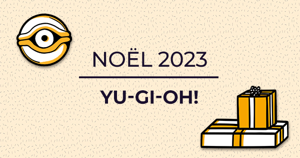 Bandeau Sélection Yu-Gi-Oh! Noël 2022