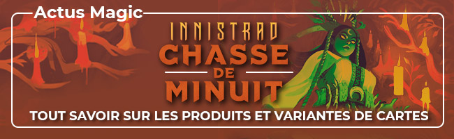 Header Innistrad Midnight Hunt : tout savoir sur les produits et variantes de cartes