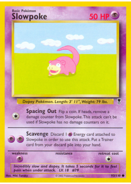 Slowpoke (LC 93)