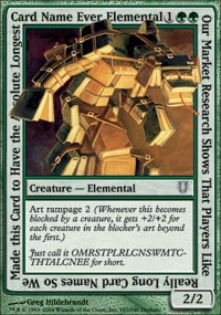 Our Market Research Shows That Players Like Really Long Card Names So We Made this Card to Have the Absolute Longest Card Name Ever Elemental