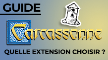 Extensions de Carcassonne : laquelle choisir ?