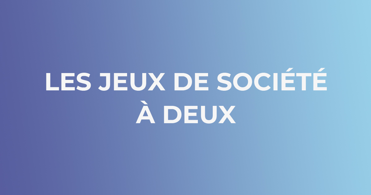 Guide Playin Jeux de Société Adulte À Deux