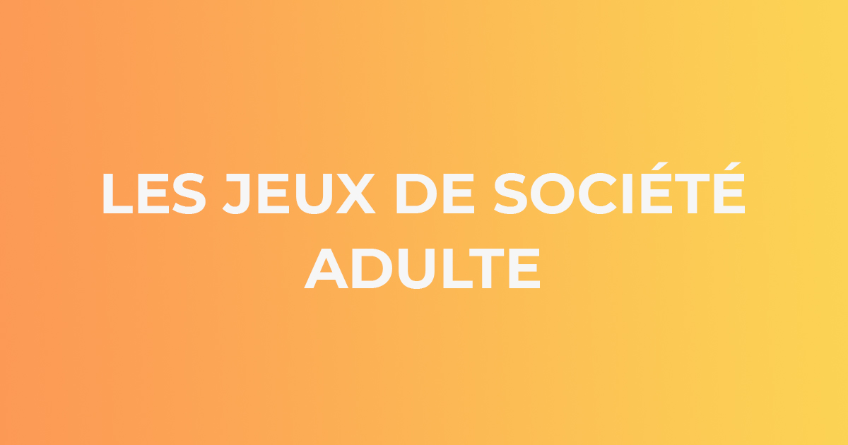 Guide Playin Jeux de Société Adulte