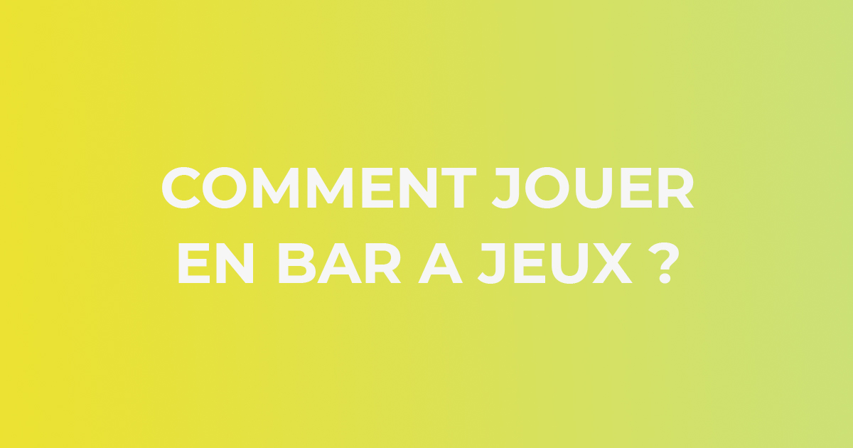 Guide Playin Jeux de Société Bar à Jeux