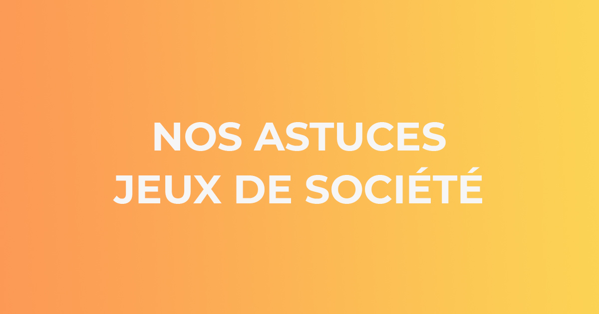 Guide Playin Jeux de Société Astuces