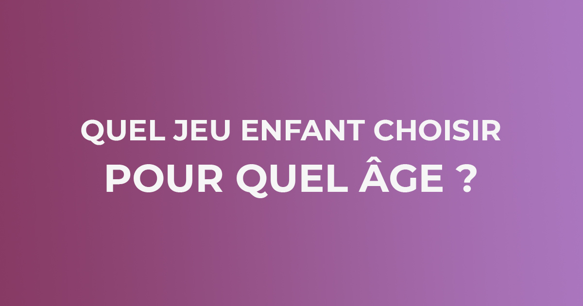 Quels sont les bienfaits du jeu chez l'enfant ? - Playin by Magic Bazar