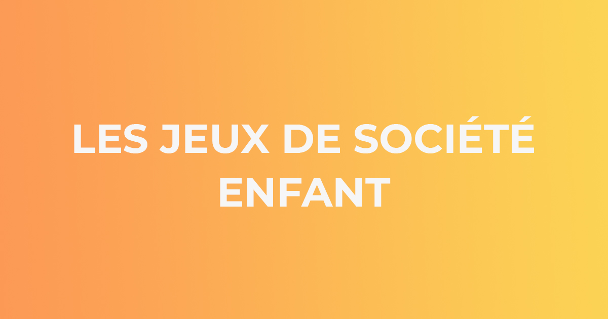 Header Jeux de Société Enfant