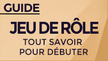 Guide débuter le jeu de rôle