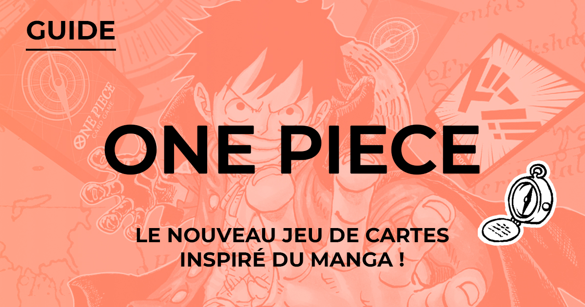 One Piece découvrez le nouveau jeu de cartes inspiré du manga ! Playin by Magic Bazar