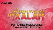 Les cavernes oubliées d'Ixalan : notre top 10 des cartes de l'édition