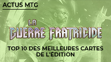 La Guerre Fratricide : Top 10 des cartes de l'édition