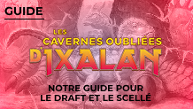 Les cavernes oubliées d'Ixalan : notre guide pour le draft et le scellé