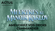 Meurtres au manoir Karlov : quelles cartes ajouter à vos decks Commander préconstruits ?