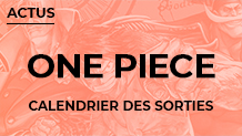 Calendrier des sorties pour le jeu de cartes One Piece