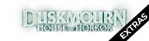 Mornebrune : la Maison de l’horreur Extras