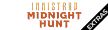 Innistrad : Chasse de Minuit Extras