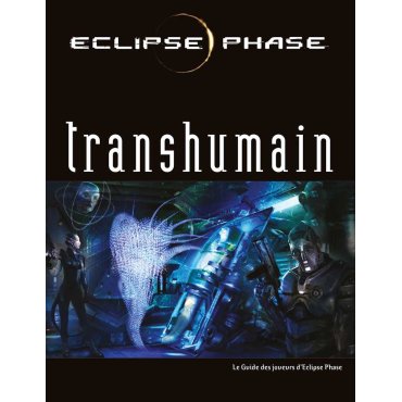 transhumain_ _le_guide_des_joueurs_declipse_phase_jdr 