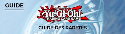 Spotlight Yu-Gi-Oh! Guide des Raretés