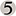 5